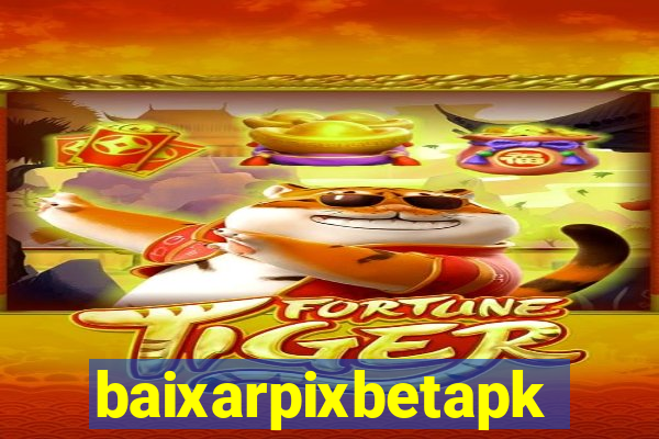baixarpixbetapk