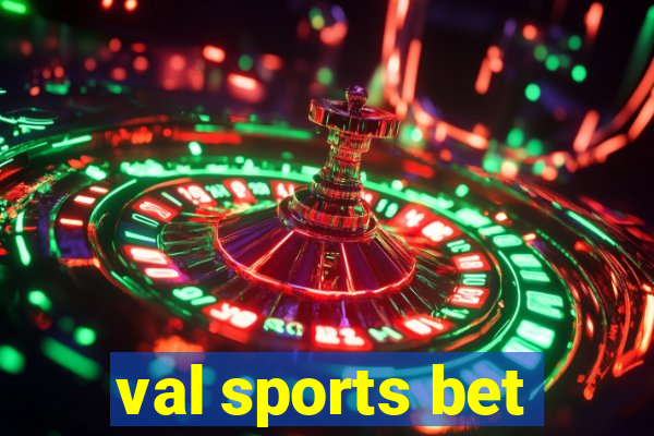 val sports bet
