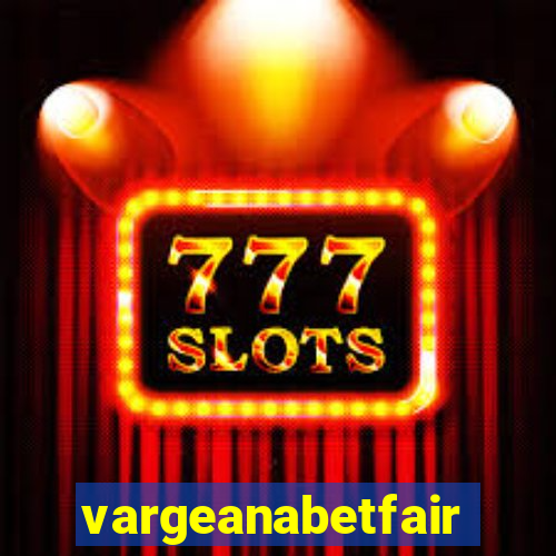 vargeanabetfair