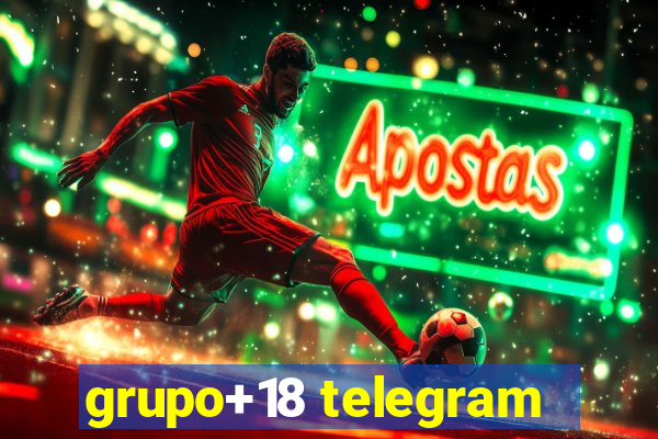 grupo+18 telegram