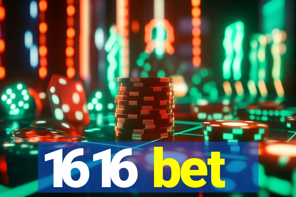 1616 bet