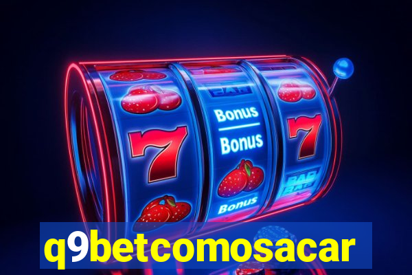 q9betcomosacar