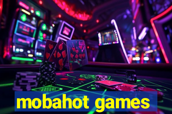 mobahot games