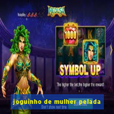 joguinho de mulher pelada