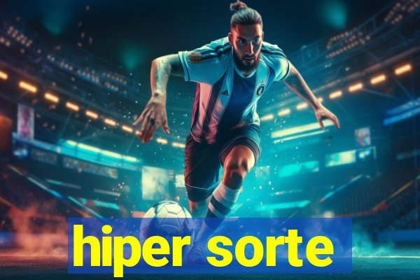 hiper sorte