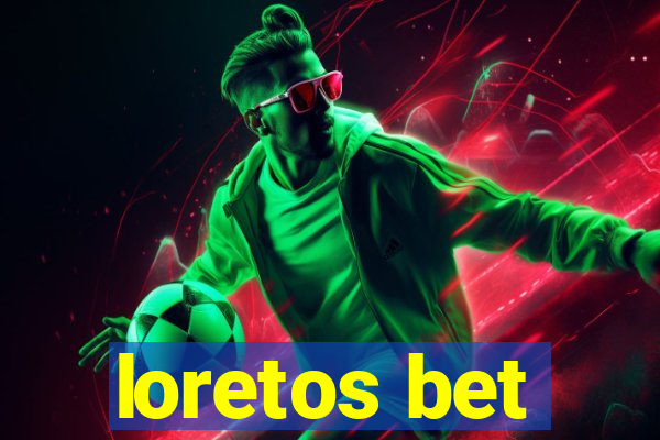loretos bet