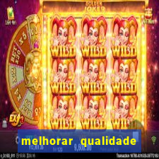 melhorar qualidade da foto