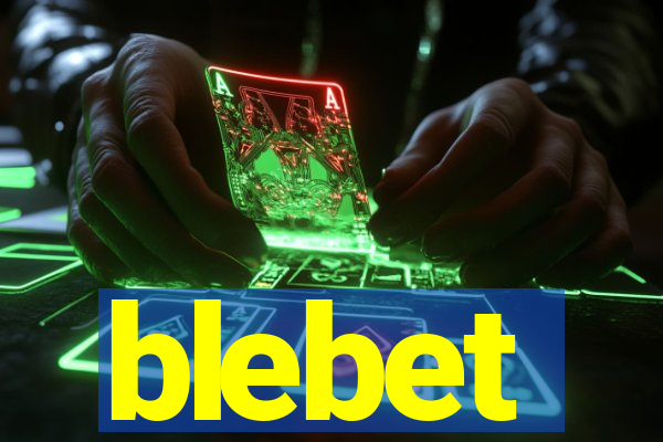 blebet