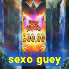 sexo guey