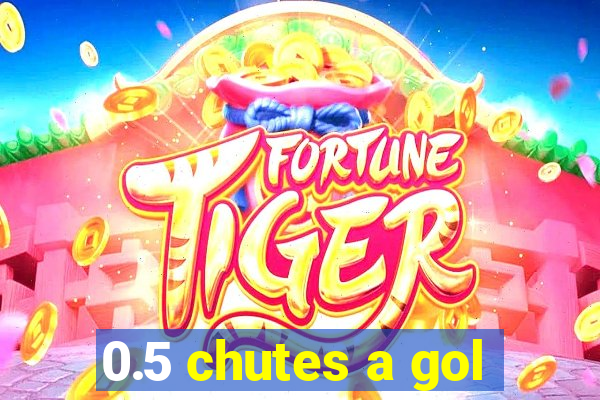 0.5 chutes a gol