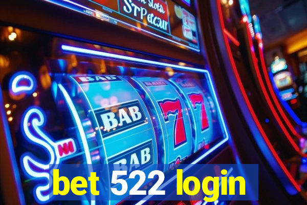bet 522 login