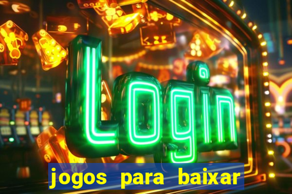 jogos para baixar que ganha dinheiro