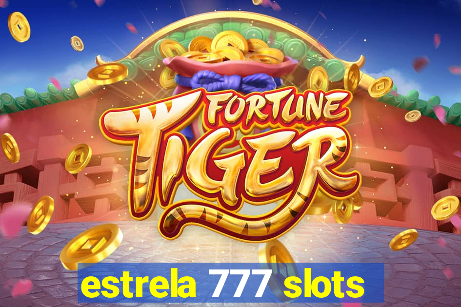 estrela 777 slots