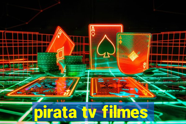 pirata tv filmes