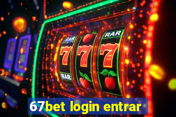67bet login entrar