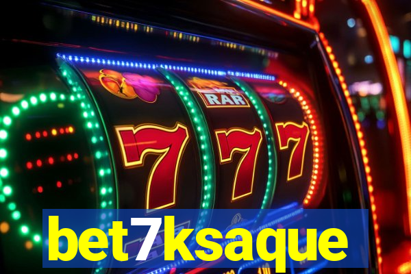 bet7ksaque