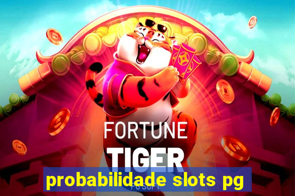 probabilidade slots pg