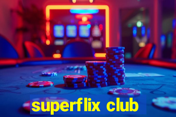 superflix club