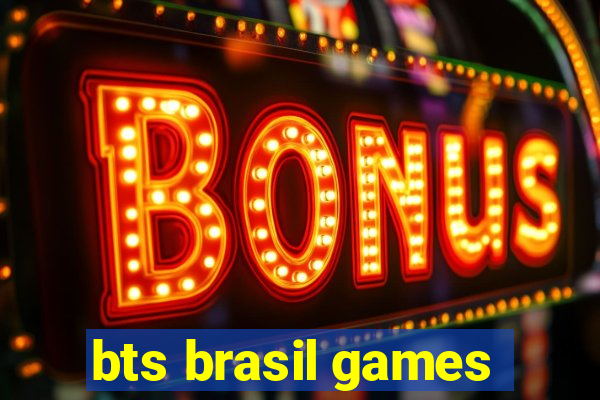 bts brasil games