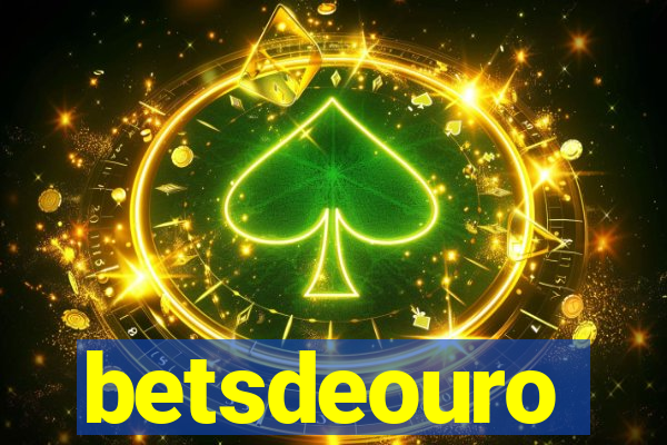 betsdeouro