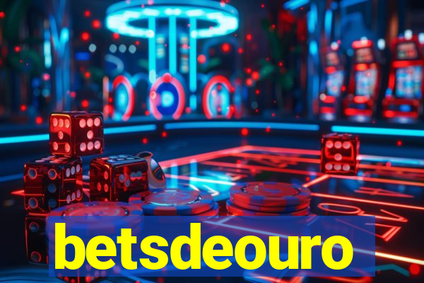 betsdeouro