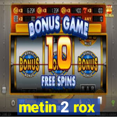 metin 2 rox
