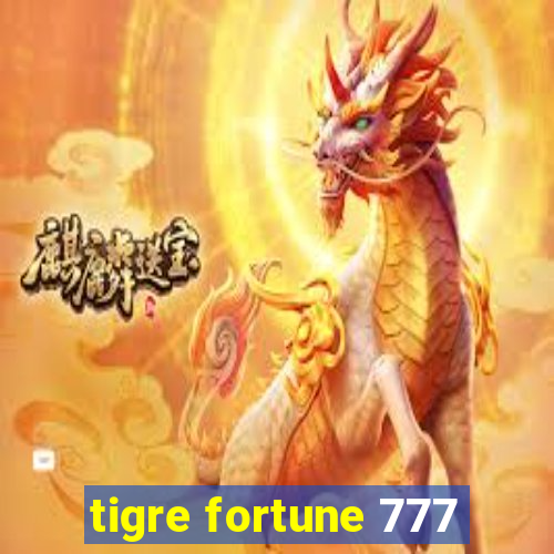tigre fortune 777