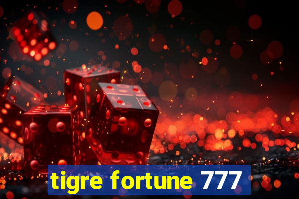 tigre fortune 777
