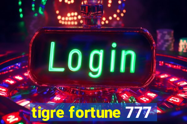 tigre fortune 777