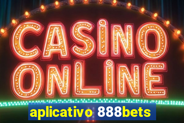 aplicativo 888bets