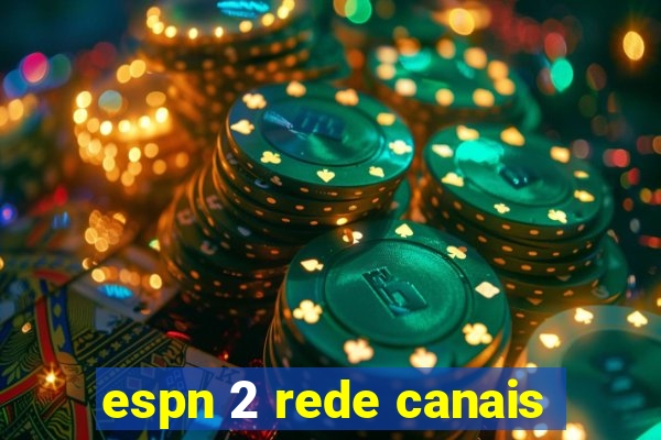espn 2 rede canais