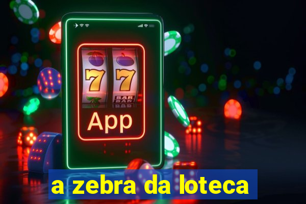 a zebra da loteca
