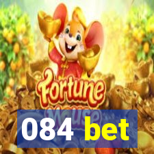 084 bet