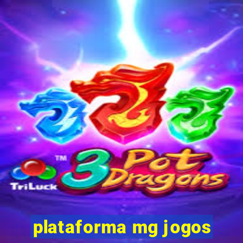 plataforma mg jogos