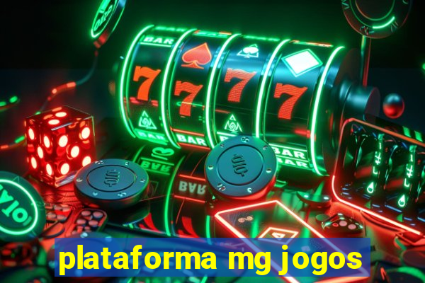 plataforma mg jogos