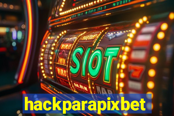 hackparapixbet