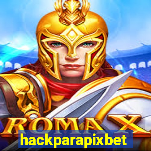 hackparapixbet