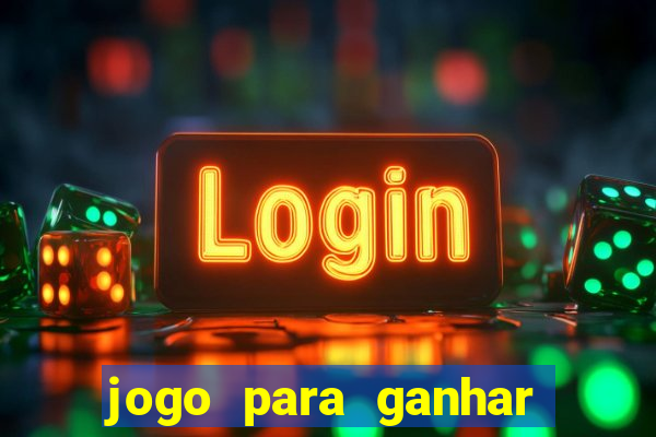 jogo para ganhar dinheiro de verdade no pix sem deposito