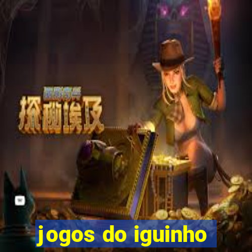 jogos do iguinho