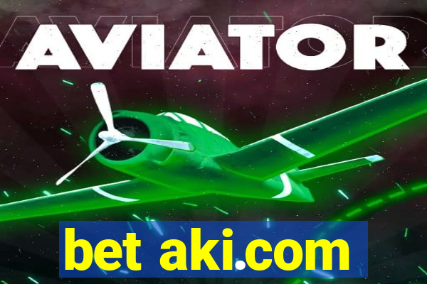 bet aki.com