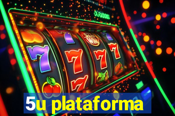 5u plataforma