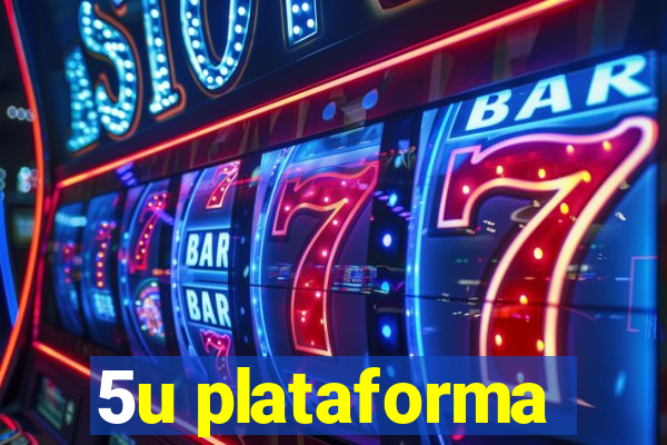 5u plataforma