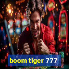 boom tiger 777