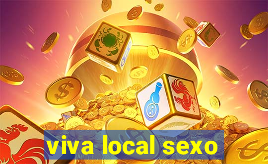viva local sexo