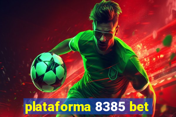 plataforma 8385 bet