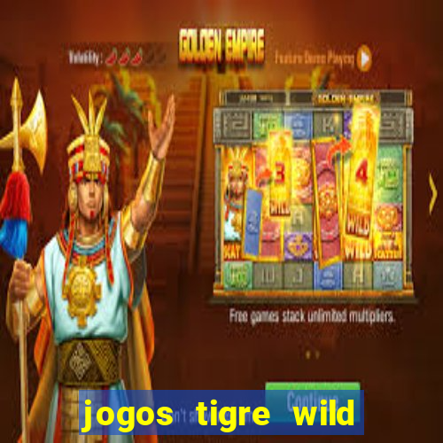 jogos tigre wild fortune tiger
