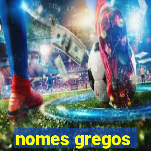 nomes gregos