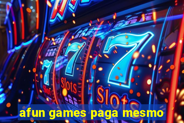 afun games paga mesmo