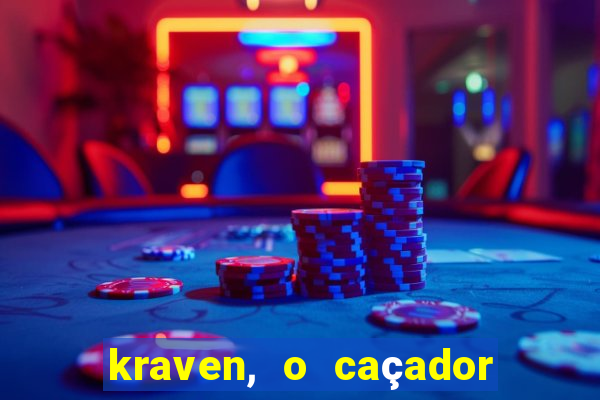kraven, o caçador filme completo dublado