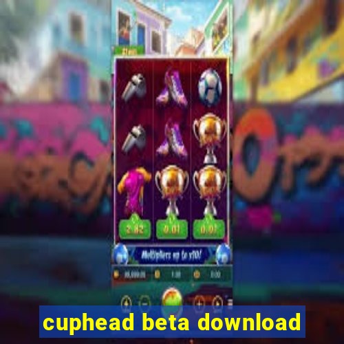cuphead beta download